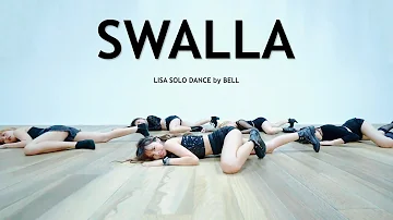 LISA BLACKPINK SOLO DANCE - "Swalla" Dance Cover by BELL (Thailand)