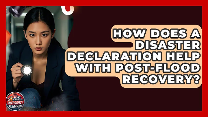 How Does A Disaster Declaration Help With Post-flood Recovery? - Your Emergency Planner