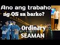 trabaho ng ordinary Seaman sa container ship