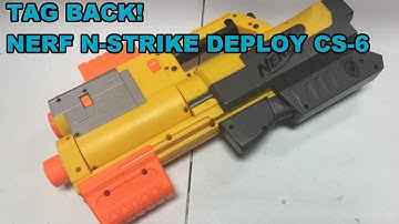 TAG BACK! - The Nerf N-Strike Deploy CS-6 | Walcom S7