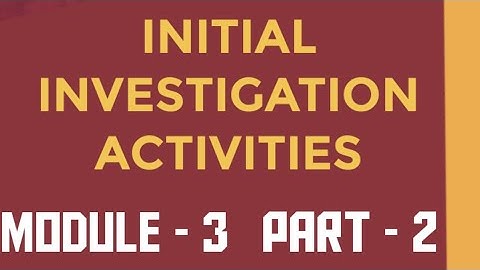 System Analysis and Design| Initial Investigation Activities|Simi Salim