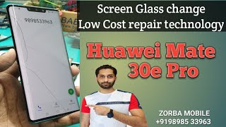 Huawei Mate 30e Pro Glass Replacement. edge Glass Change. zorba Mobile. only touch glass change