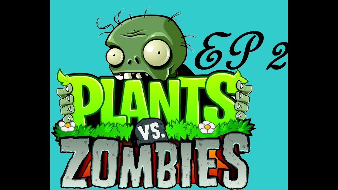 Plants VS Zombies episode 2 - YouTube