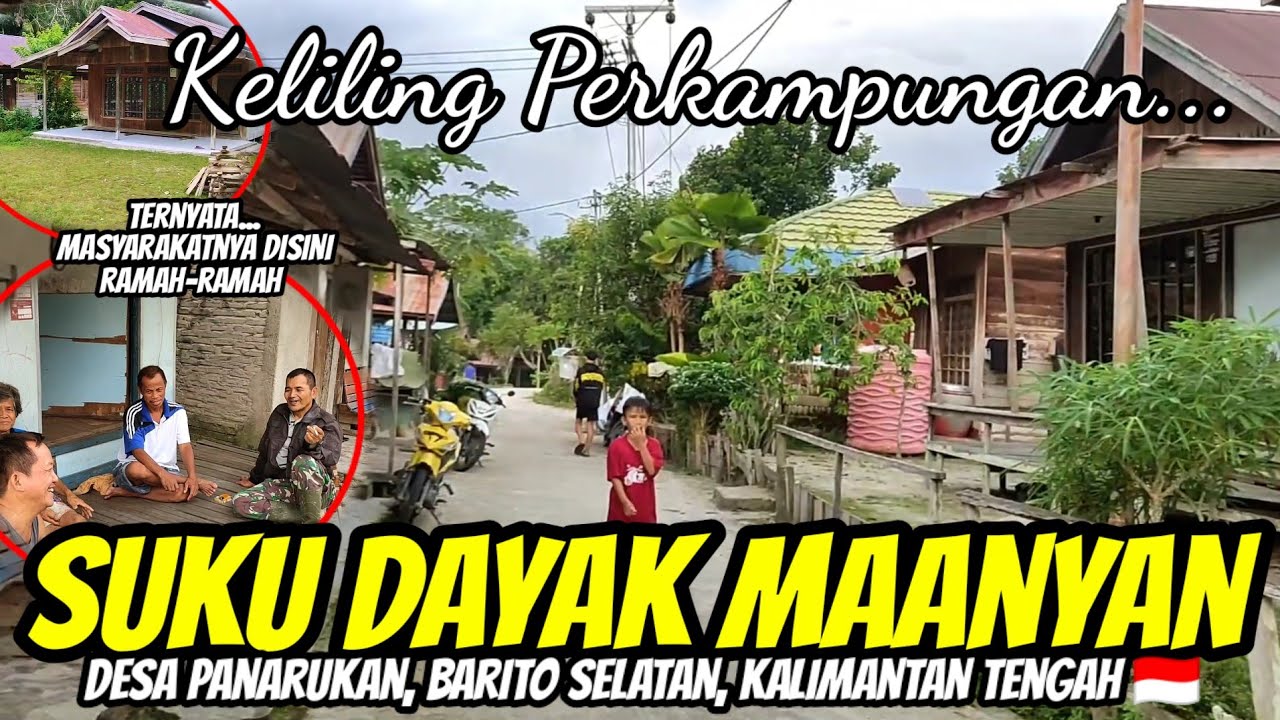 KELILING PERKAMPUNGAN SUKU DAYAK MAANYAN DI PEDALAMAN KALIMANTAN TENGAH 🇮🇩