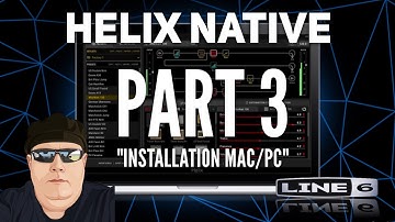 🔴 Line 6 Helix Native - Part 3 - INSTALLATION MAC/PC