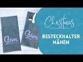 Weihnachtsgeschenkidee 4: Besteckhalter nähen und beplotten