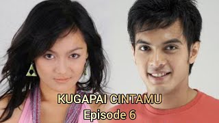 KUGAPAI CINTAMU - Episode 6 (Full Movie)