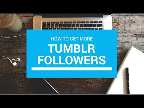 How To Get More Tumblr Followers