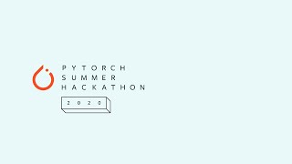 2020 PyTorch Summer Hackathon Winners Recap