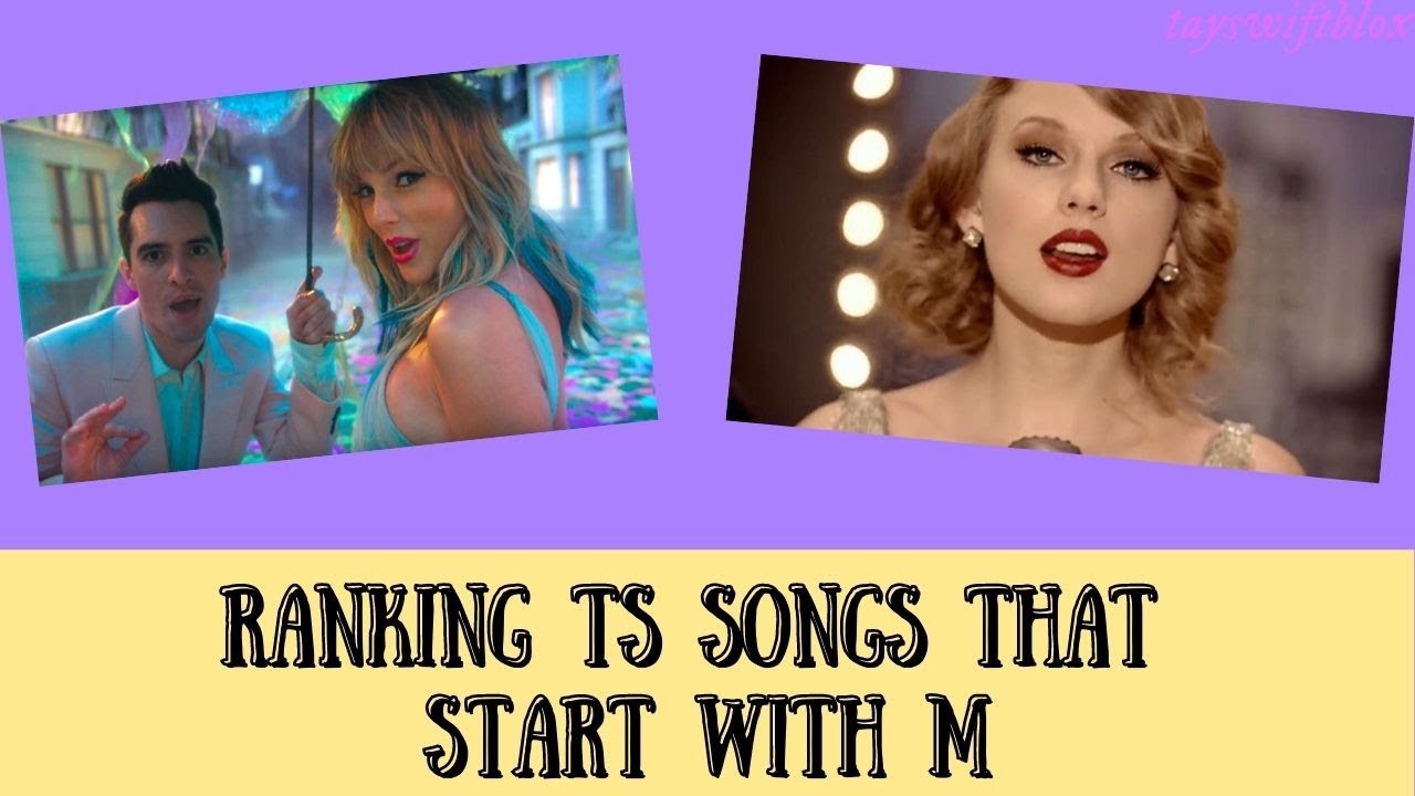 Ranking Taylor Swift Songs That Start With M YouTube
