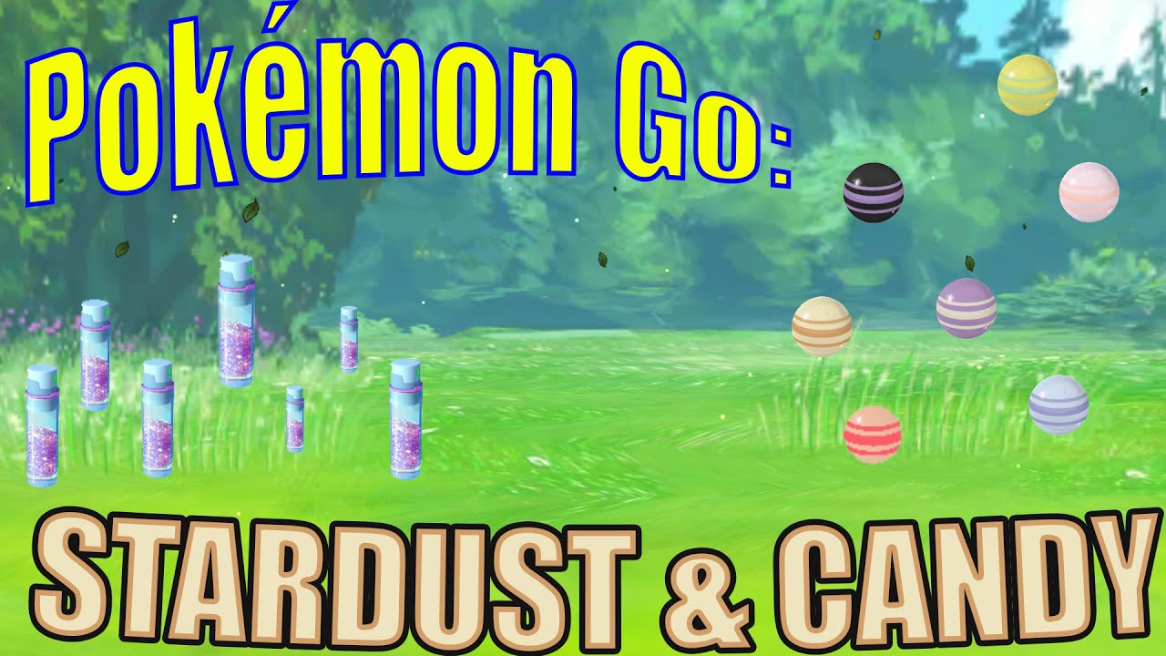 Pokemon Go: Stardust and Candy