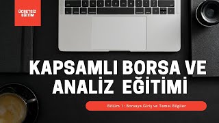 KAPSAMLI BORSA VE ANALİZ EĞİTİMİ // Bölüm 1: Borsaya Giriş ve Temel Bilgiler