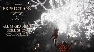 Clair obscur Expedition 33 walkthrough - All 15 gradient skill show collection - Ultimate skill show