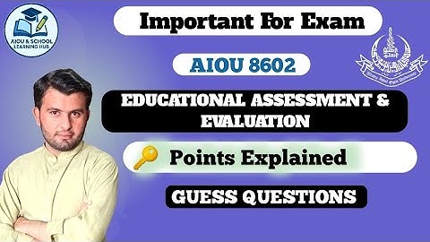 AIOU 8602 | Educational Assessment and Evaluation | Guess Paper + Important Questions 2025