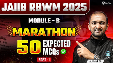 JAIIB Marathon RBWM | JAIIB May 2025 Maha Marathon | RBWM Module B Important Topics & Expected MCQs
