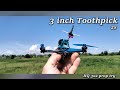 3" Toothpick FPV quad | 2s | HQ T3x2 prop try