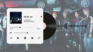 Deja Vu I Ateez I Nightcore I #Ateez #DejaVu #Atiny #kpop