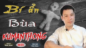 [HÃI] Bí Ẩn Bùa Kumanthong - Truyện Ma Này Có Thật Về Bùa Ngãi