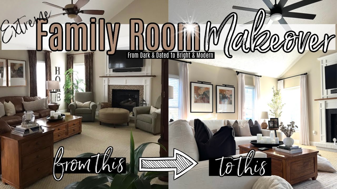 Extreme Family Room Makeover & Reveal | From Dark & Dated to Bright ...