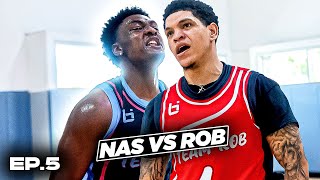 Nas vs Rob FINALLY FACE OFF... Internet's MOST DOMINANT Hoopers CLASH In EPIC 5v5 | Ep 5