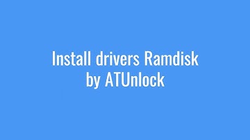 Install Drivers for Ramdisk | ATUnlock guide