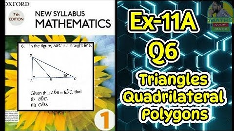 Q6 || Ex-11A || D1 || Triangles, Quadrilaterals and Polygons || NSM 7th edition || in Urdu