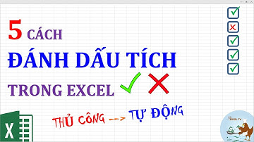 5 cách đánh dấu tích (tick) trong Excel từ thủ công đến tự động
