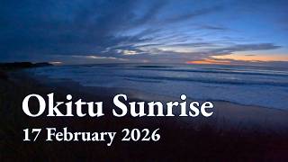 World's first sunrise, daily. Relax and watch the day dawn: 17 February, 2026