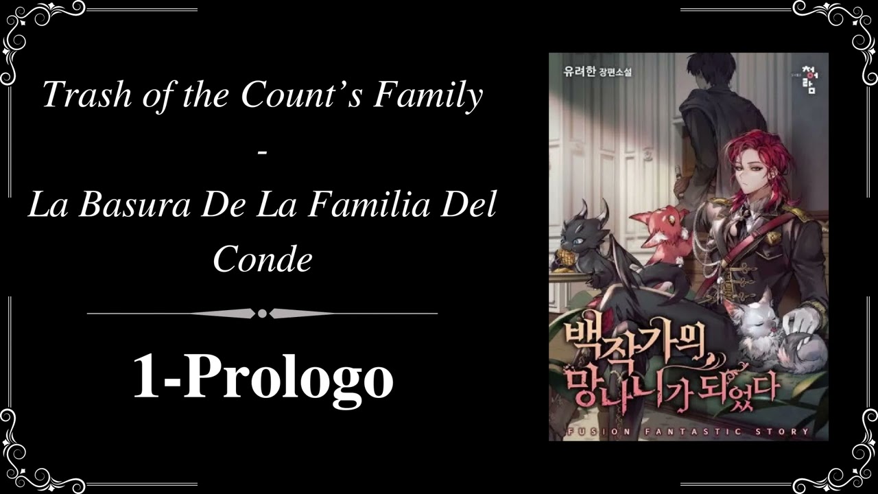 01 - Prologo - Audiolibro - La Basura De La Familia Del Conde (Trash of ...