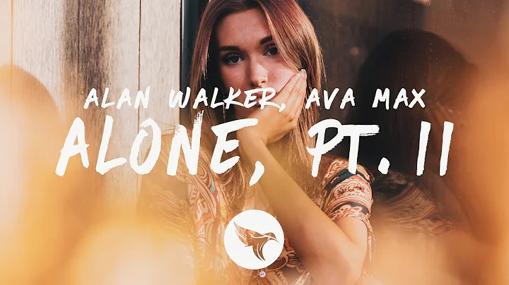 Alan Walker & Ava Max - Alone, Pt. II (Lyrics)