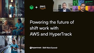 Powering the Future of Shift Work with AWS and HyperTrack