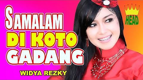POP MINANG "SAMALAM DI KOTO GADANG" ~ WIDYA REZKY