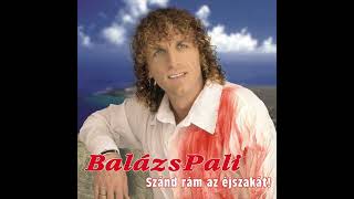 Balázs Pali - Hogyan tudnám meghálálni ( Original audió 2003 )