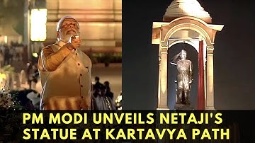 PM Modi unveils statue of Netaji Subhas Chandra Bose at India Gate | Kartavya Path