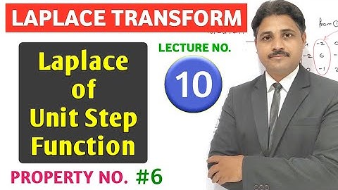 LAPLACE TRANSFORM LECTURE 10 IN HINDI (UNIT STEP FUNCTION PROPERTY OF LAPLACE TRANSFORM)
