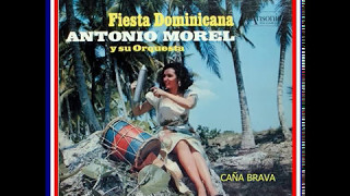 Antonio Morel y su Orquesta - Caña Brava