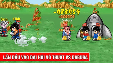 Lần đầu tiên vào đại hội võ thuật và đánh nhau với Dabura - Ngọc rồng online