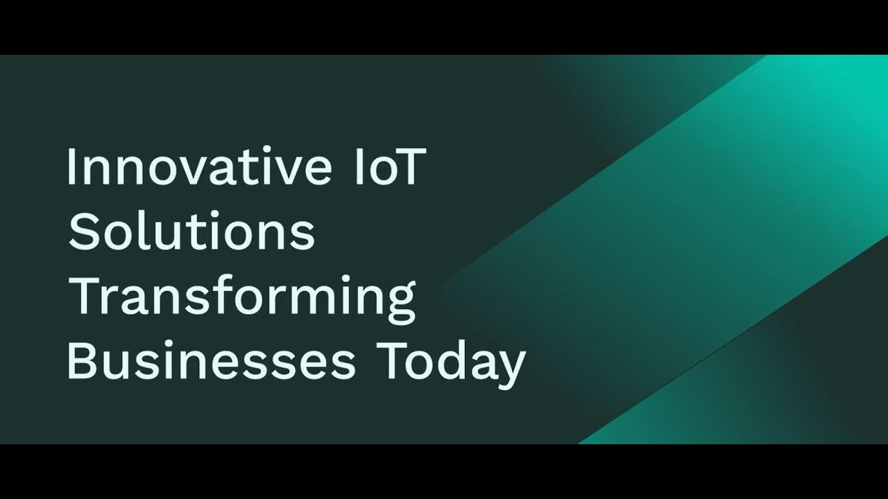 Innovative IoT Solutions Transforming Businesses Today - YouTube