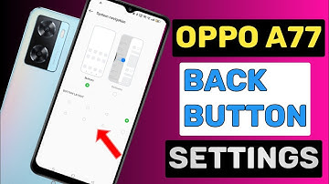 Oppo a77 Back Button settings kaise kere | Oppo a77 Gestures settings | Hide button in oppo a77