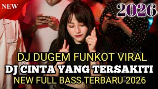 Download lagu DJ DUGEM FUNKOT VIRAL‼️NONSTOP DJ CINTA YANG TERSAKITI NEW FULL BASS TERBARU 2026