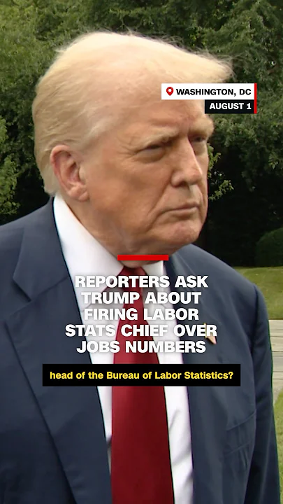 Reporters ask Trump about firing labor stats chief over jobs numbers