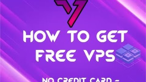 How To Get Free VPS [ 2023 ] [ Simple ]