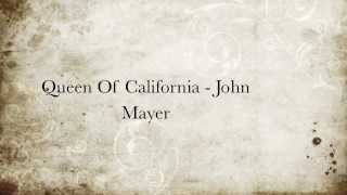 John mayer - queen of california ...