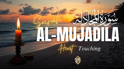 Surah Al-Mujadila سورة المجادلة SHOCKING Lessons for Modern Life! (Listen Daily) Quranic Healing