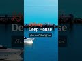 Relaxing Deep House Music Set #shorts