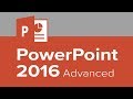 PowerPoint 2016 Advanced