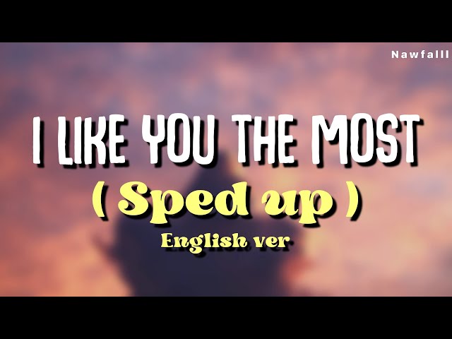 I like you the most (Sped Up) - Shad English Ver. [ Lyric Video ] class=