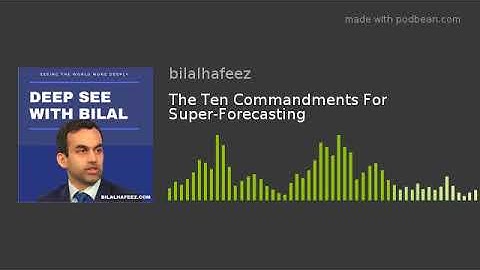 The Ten Commandments For Super-Forecasting