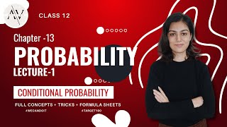 Probability Chapter 13 - CONDITIONAL PROBABILITY - Lecture 1 + Tricks 🔥| Class 12 CBSE Maths 2025