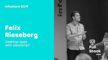Infoshare 2019: Felix Rieseberg - Desktop Apps with JavaScript
